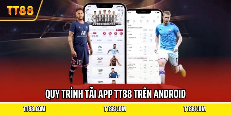 Quy trình tải app TT88 trên Android