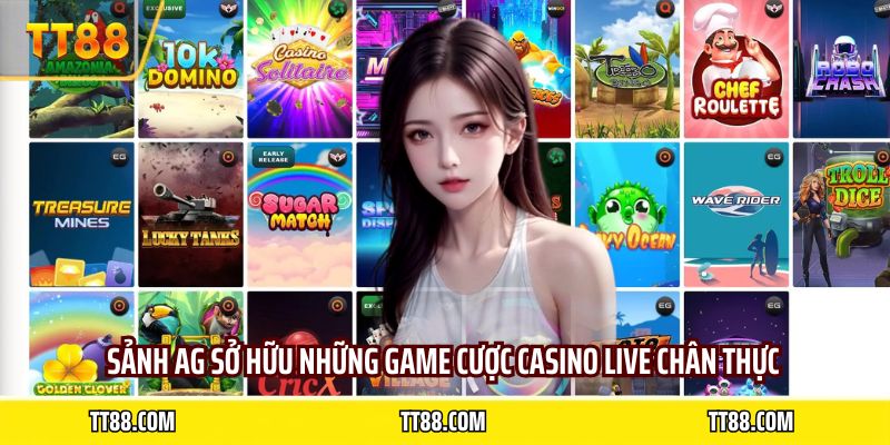 Sảnh AG sở hữu những game cược casino chân thực